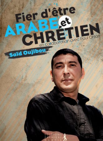 Saïd Oujibou "Fier d'être arabe et chrétien"