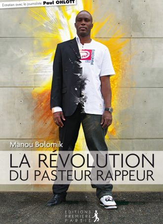 Manou Bolomik "La révolution du pasteur-rappeur"