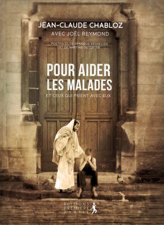 Jean-Claude Chabloz "Pour aider les malades et ceux qui prient avec eux"