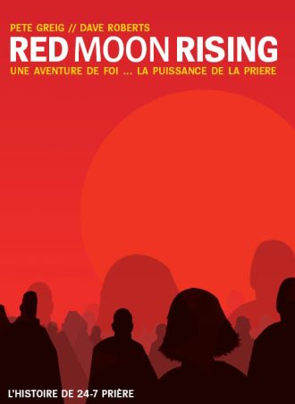 Pete Greig - Dave Roberts "Red Moon Rising"