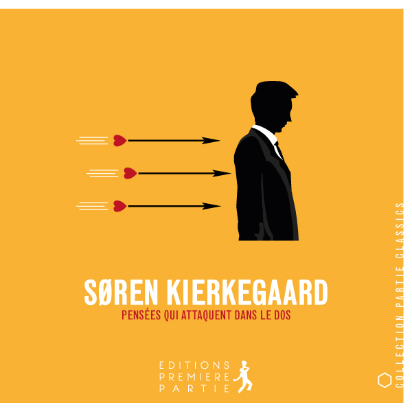 Søren Kierkegaard Pensées qui attaquent dans le dos