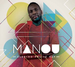 Manou Electro Praise Rap