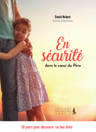 En sécurité dans le coeur du Père
