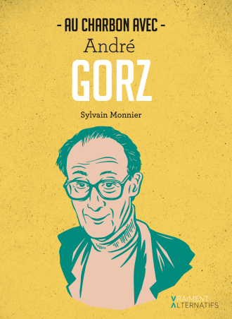 Au charbon avec André Gorz