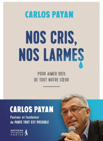 Nos cris, Nos larmes