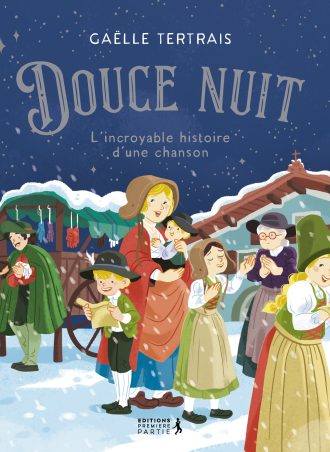 Douce nuit : l'incroyable histoire d'une chanson