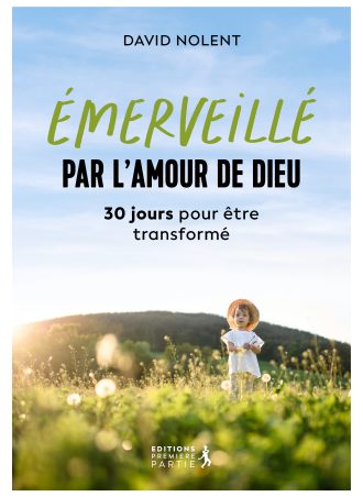 Émerveillé par l'amour de Dieu